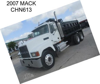 2007 MACK CHN613