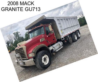 2008 MACK GRANITE GU713