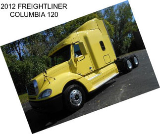 2012 FREIGHTLINER COLUMBIA 120