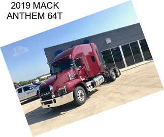 2019 MACK ANTHEM 64T