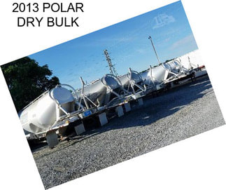 2013 POLAR DRY BULK