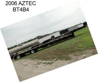 2006 AZTEC BT4B4