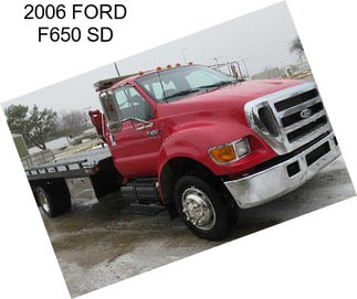 2006 FORD F650 SD
