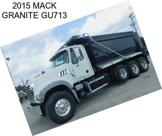 2015 MACK GRANITE GU713