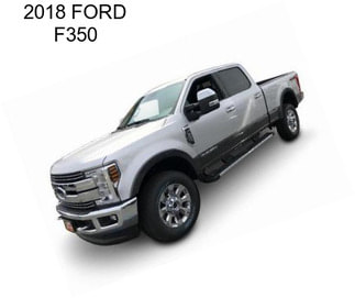 2018 FORD F350