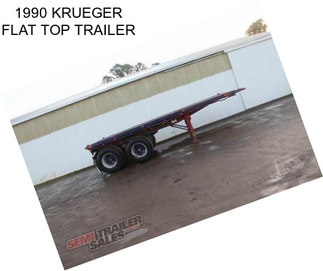 1990 KRUEGER FLAT TOP TRAILER