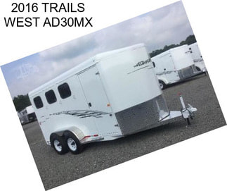 2016 TRAILS WEST AD30MX