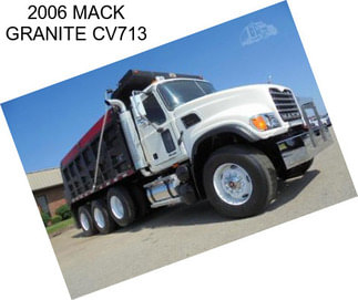 2006 MACK GRANITE CV713