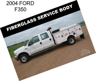 2004 FORD F350