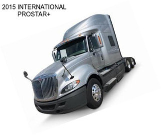 2015 INTERNATIONAL PROSTAR+