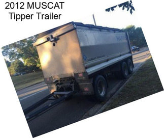 2012 MUSCAT Tipper Trailer