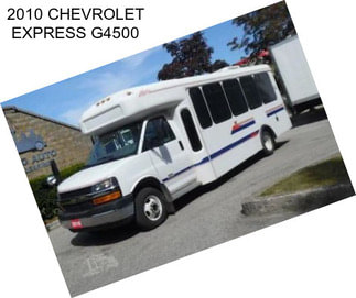 2010 CHEVROLET EXPRESS G4500