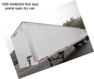 1995 WABASH Roll door postal spec dry van