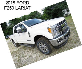 2018 FORD F250 LARIAT