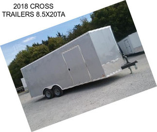 2018 CROSS TRAILERS 8.5X20TA