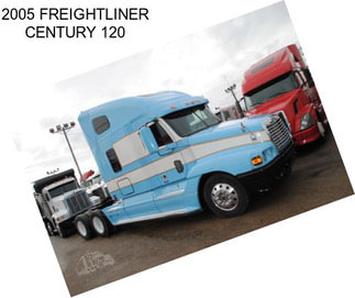 2005 FREIGHTLINER CENTURY 120