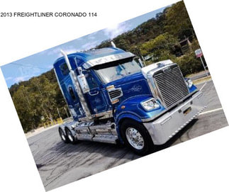 2013 FREIGHTLINER CORONADO 114