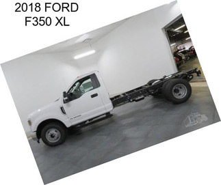 2018 FORD F350 XL