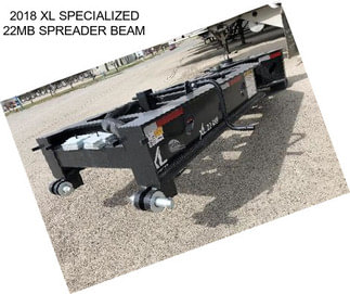 2018 XL SPECIALIZED 22MB SPREADER BEAM