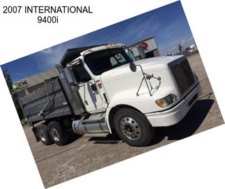 2007 INTERNATIONAL 9400i