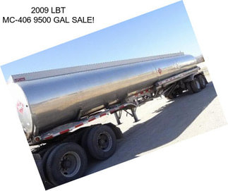 2009 LBT MC-406 9500 GAL SALE!