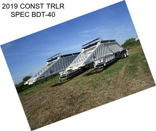 2019 CONST TRLR SPEC BDT-40