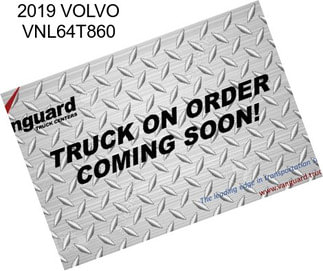 2019 VOLVO VNL64T860