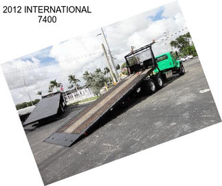 2012 INTERNATIONAL 7400