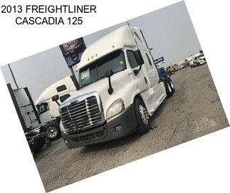 2013 FREIGHTLINER CASCADIA 125