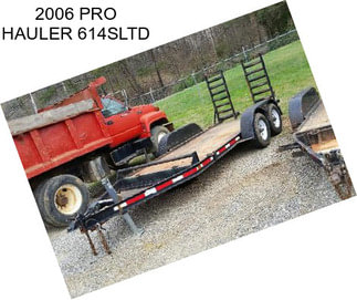 2006 PRO HAULER 614SLTD