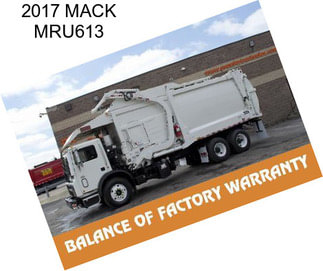 2017 MACK MRU613