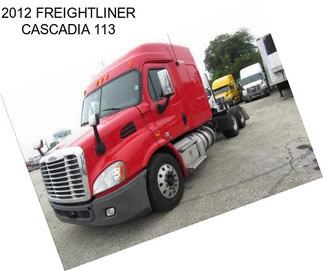 2012 FREIGHTLINER CASCADIA 113