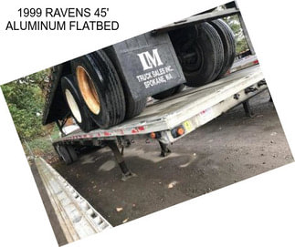 1999 RAVENS 45\' ALUMINUM FLATBED