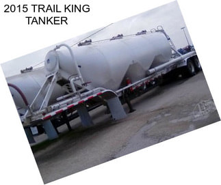 2015 TRAIL KING TANKER