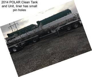 2014 POLAR Clean Tank and Unit, liner has small pin holes