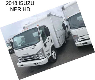 2018 ISUZU NPR HD