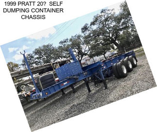 1999 PRATT 20 SELF DUMPING CONTAINER CHASSIS