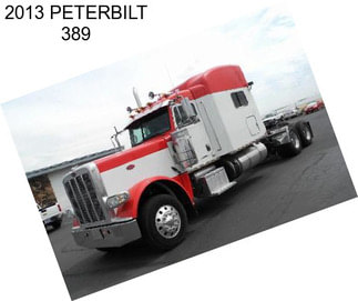 2013 PETERBILT 389