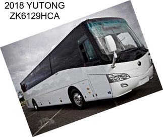 2018 YUTONG ZK6129HCA