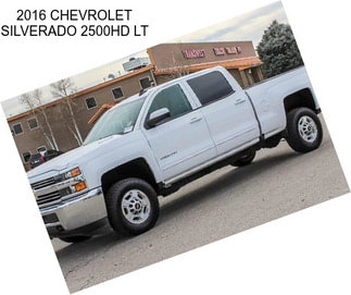 2016 CHEVROLET SILVERADO 2500HD LT