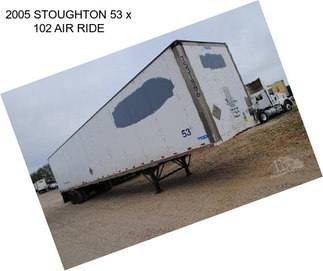 2005 STOUGHTON 53 x 102 AIR RIDE