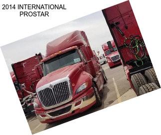 2014 INTERNATIONAL PROSTAR