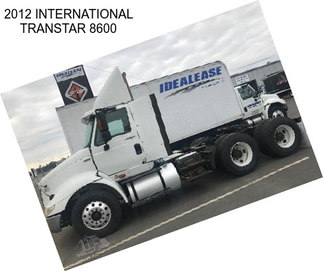 2012 INTERNATIONAL TRANSTAR 8600