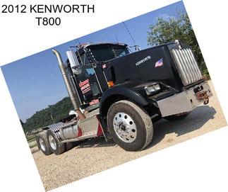 2012 KENWORTH T800