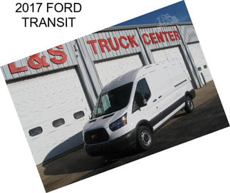 2017 FORD TRANSIT