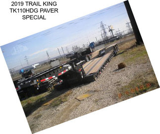 2019 TRAIL KING TK110HDG PAVER SPECIAL