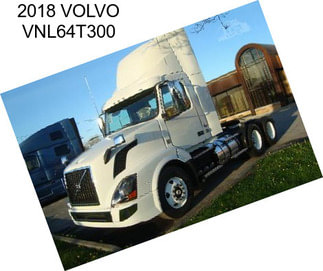 2018 VOLVO VNL64T300