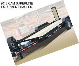 2018 CAM SUPERLINE EQUIPMENT HAULER