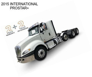 2015 INTERNATIONAL PROSTAR+