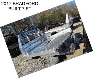 2017 BRADFORD BUILT 7 FT